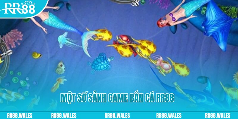 Một số sảnh game hàng đầu tại bắn cá RR88